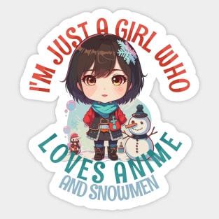 I'm Just a Girl Who Loves Anime and Snowmen Sticker